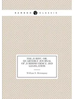 The Jurist, Or, Quarterly Journal of Jurisprudence a