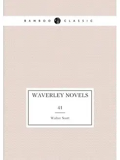 Waverley Novels. 41