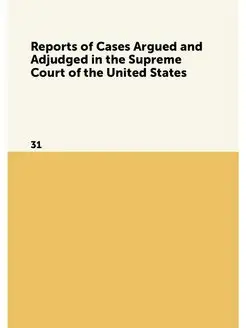 Reports of Cases Argued and Adjudged