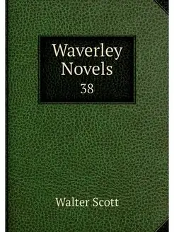 Waverley Novels. 38