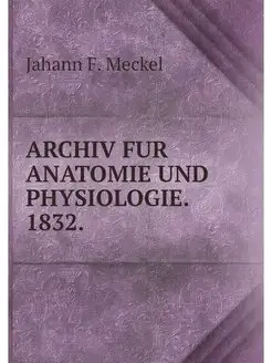 ARCHIV FUR ANATOMIE UND PHYSIOLOGIE