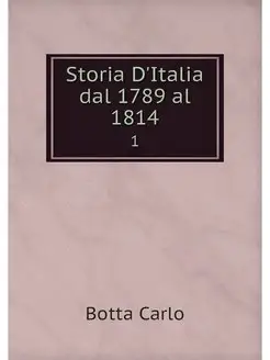 Storia D'Italia dal 1789 al 1814. 1