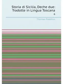 Storia di Sicilia, Deche due Tradotte in Lingua Tos