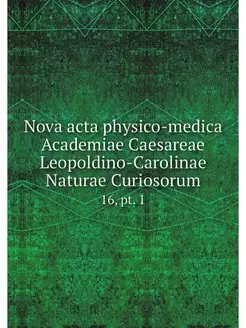 Nova acta physico-medica Academiae Ca