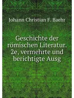 Geschichte der romischen Literatur. 2