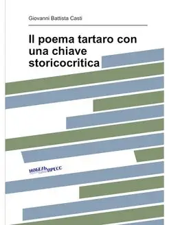 Il poema tartaro con una chiave stori