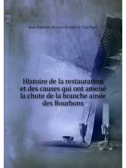 Histoire de la restauration et des ca