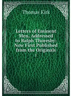 Letters of Eminent Men, Addressed to