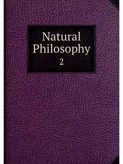 Natural Philosophy. 2