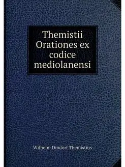 Themistii Orationes ex codice mediola