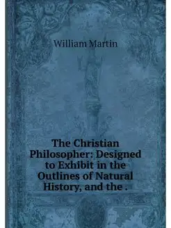 The Christian Philosopher Designed t