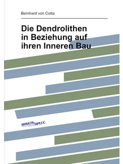 Die Dendrolithen in Beziehung auf ihren Inneren Bau