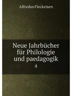 Neue Jahrbücher für Philologie und paedagogik. 4