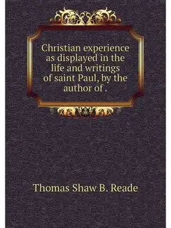 Christian experience as displayed in