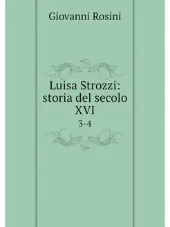 Luisa Strozzi storia del secolo XVI