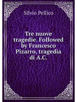 Tre nuove tragedie. Followed by Franc