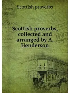 Scottish proverbs, collected and arra