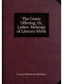 The Comic Offering, Or, Ladies' Melan