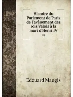 Histoire du Parlement de Paris de l'a