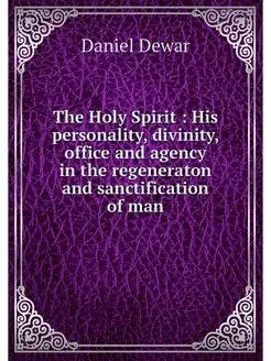 The Holy Spirit His personality, di