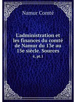 L'administration et les finances du c