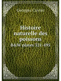 Histoire naturelle des poissons. B&W