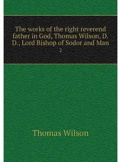 The works of the right reverend fathe