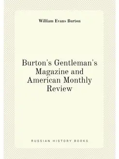 Burton's Gentleman's Magazine and American Monthly R