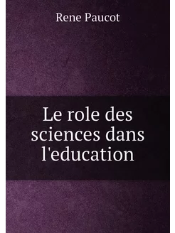 Le role des sciences dans l'education