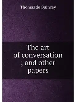 The art of conversation and other papers