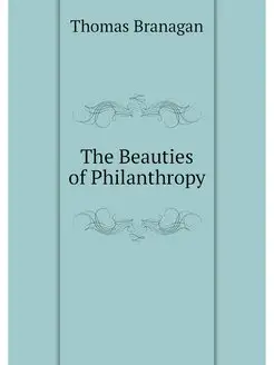 The Beauties of Philanthropy