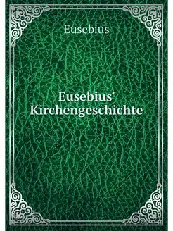 Eusebius' Kirchengeschichte