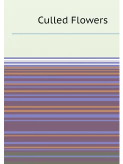 Culled Flowers