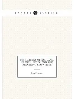 Chronicles of England, France, Spain