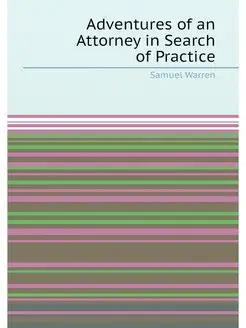 Adventures of an Attorney in Search of Practice