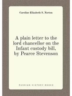 A plain letter to the lord chancellor on the Infant