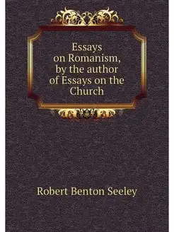 Essays on Romanism, by the author of