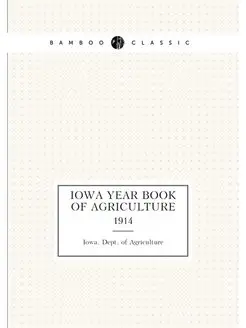 Iowa year book of agriculture. 1914