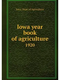 Iowa year book of agriculture. 1920