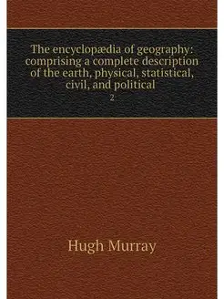 The encyclopaedia of geography compr