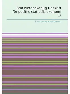 Statsvetenskaplig tidskrift för politik, statistik