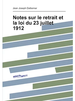 Notes sur le retrait et la loi du 23 juillet 1912