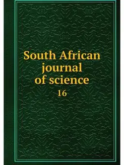 South African journal of science. 16