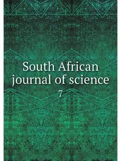 South African journal of science. 7