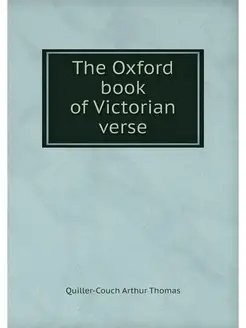 The Oxford book of Victorian verse