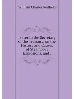 Letter to the Secretary of the Treasury, on the Hist