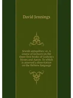 Jewish antiquities or, A course of l