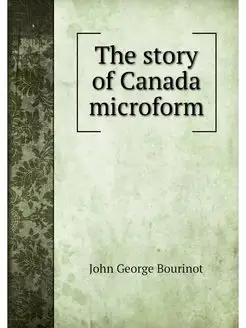 The story of Canada microform