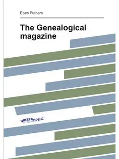 The Genealogical magazine