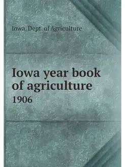 Iowa year book of agriculture. 1906